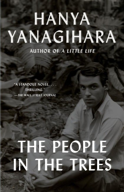 The People in the Trees - Hanya Yanagihara