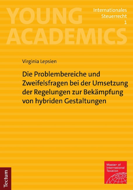 Die Problembereiche und Zweifelsfragen bei der Umsetzung der Regelungen zur Bekämpfung von hybriden Gestaltungen - Virginia Lepsien