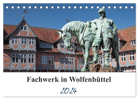 Fachwerk in Wolfenbüttel (Tischkalender 2024 DIN A5 quer), CALVENDO Monatskalender - Magic Artist Design Gierok