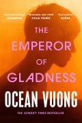 Cover-Bild zum Titel 'The Emperor of Gladness' von 'Ocean Vuong'