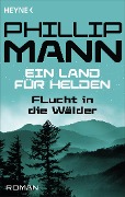Cover-Bild zum Titel 'Flucht in die Wälder' von 'Phillip Mann'