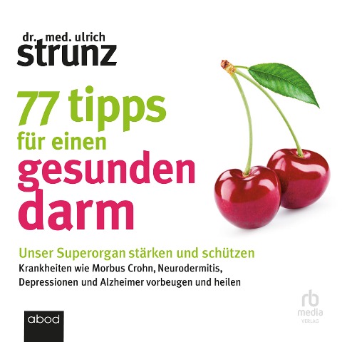 77 Tipps für einen gesunden Darm - Ulrich Strunz