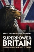 Cover-Bild zum Titel 'Superpower Britain' von 'Ashley Jackson, Andrew Stewart'
