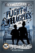 Cover-Bild zum Titel 'Flight of Magpies (A Charm of Magpies, #3)' von 'Kj Charles'