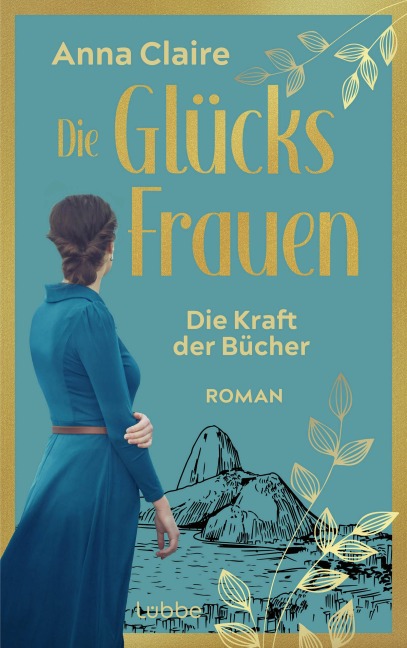Die Glücksfrauen - Die Kraft der Bücher - Anna Claire