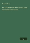 Cover-Bild zum Titel 'Die Außereuropäischen Erdteile nebst den deutschen Kolonien' von 'Heinrich Kerp'