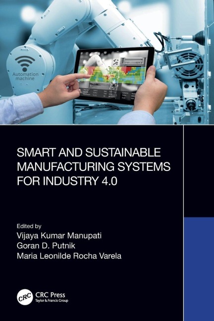 Smart and Sustainable Manufacturing Systems for Industry 4.0 - 