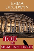 Cover-Bild zum Titel 'Tod im Mumienschrein' von 'Emma Goodwyn'