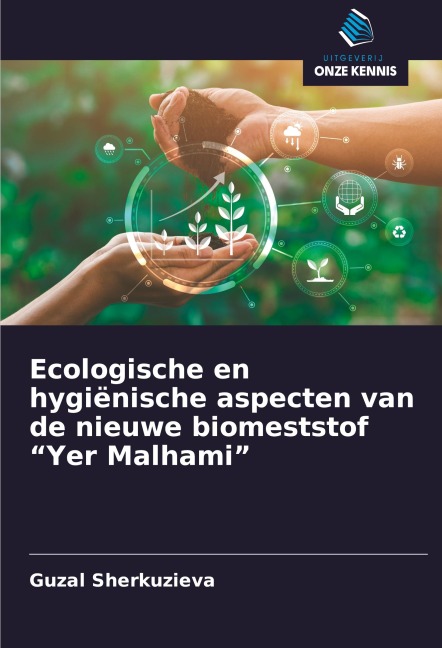 Ecologische en hygiënische aspecten van de nieuwe biomeststof "Yer Malhami" - Guzal Sherkuzieva