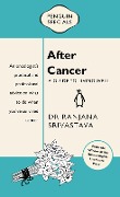 After Cancer: Penguin Special - Ranjana Srivastava