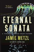 Cover-Bild zum Titel 'Eternal Sonata' von 'Jamie Metzl'
