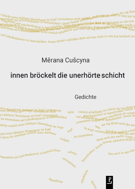 innen bröckelt die unerhörte schicht - Merana CuScyna, Jayne-Ann Igel