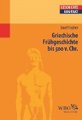 Cover-Bild zum Titel 'Griechische Frühgeschichte bis 500 v. Chr.' von 'Josef Fischer'