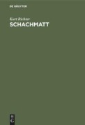 Cover-Bild zum Titel 'Schachmatt' von 'Kurt Richter'