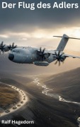Cover-Bild zum Titel 'Der Flug des Adlers' von 'Ralf Hagedorn'