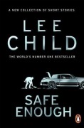 Cover-Bild zum Titel 'Safe Enough' von 'Lee Child'