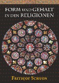 Cover-Bild zum Titel 'Form und Gehalt in den Religionen' von 'Frithjof Schuon'