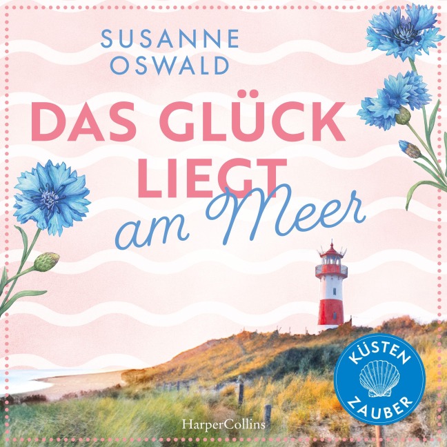 Das Glück liegt am Meer - Susanne Oswald
