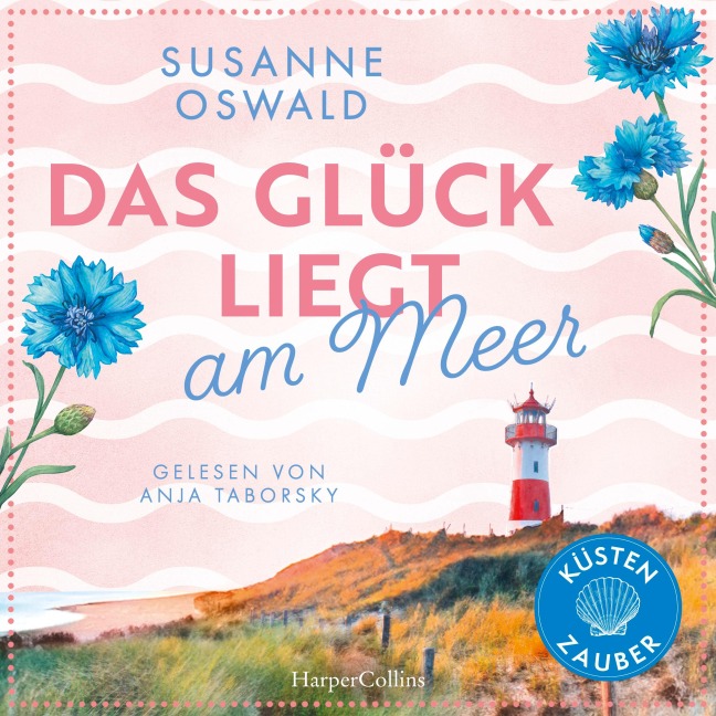 Das Glück liegt am Meer - Susanne Oswald