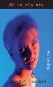 Cover-Bild zum Titel 'Ni Un Dia Más' von 'Beth Goobie'