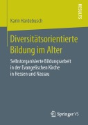Cover-Bild zum Titel 'Diversitätsorientierte Bildung im Alter' von 'Karin Hardebusch'