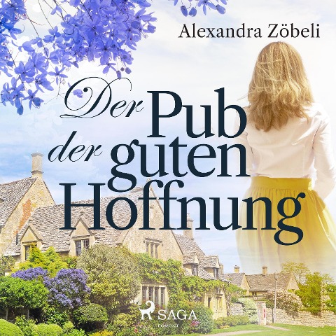 Der Pub der guten Hoffnung (Ungekürzt) - Alexandra Zöbeli