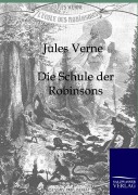 Cover-Bild zum Titel 'Die Schule der Robinsons' von 'Jules Verne'