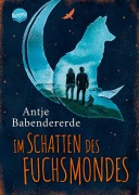 Cover-Bild zum Titel 'Im Schatten des Fuchsmondes' von 'Antje Babendererde'