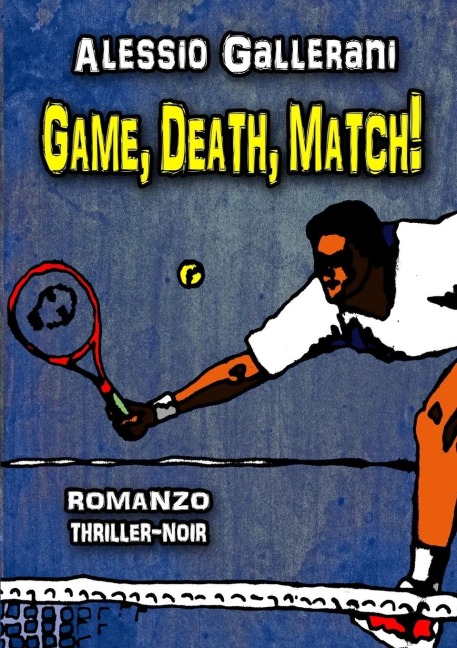 GAME, DEATH, MATCH! - Alessio Gallerani