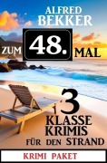 Cover-Bild zum Titel 'Zum 48. Mal 3 klasse Krimis für den Strand' von 'Alfred Bekker'