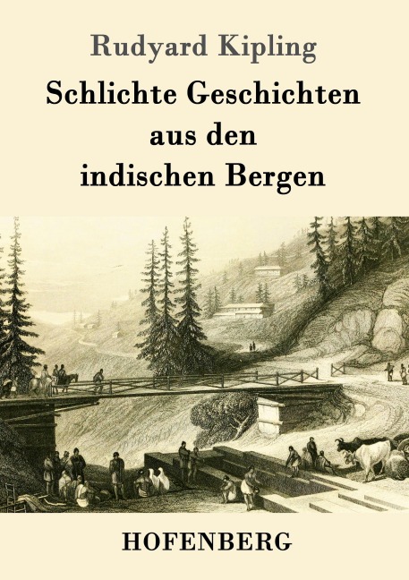 Schlichte Geschichten aus den indischen Bergen - Rudyard Kipling