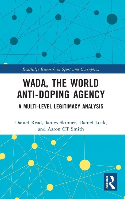 WADA, the World Anti-Doping Agency - Daniel Read, James Skinner, Daniel Lock