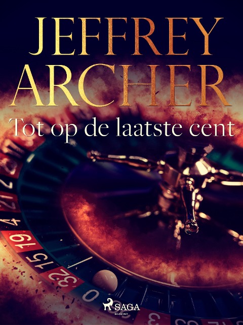 Tot op de laatste cent - Jeffrey Archer