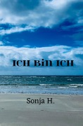 Ich bin Ich - Sonja H.