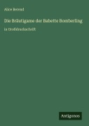 Cover-Bild zum Titel 'Die Bräutigame der Babette Bomberling' von 'Alice Berend'