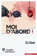 Cover-Bild zum Titel 'Moi d'abord !' von 'Eric Sibaud'