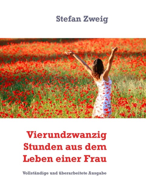 Vierundzwanzig Stunden aus dem Leben einer Frau - Stefan Zweig