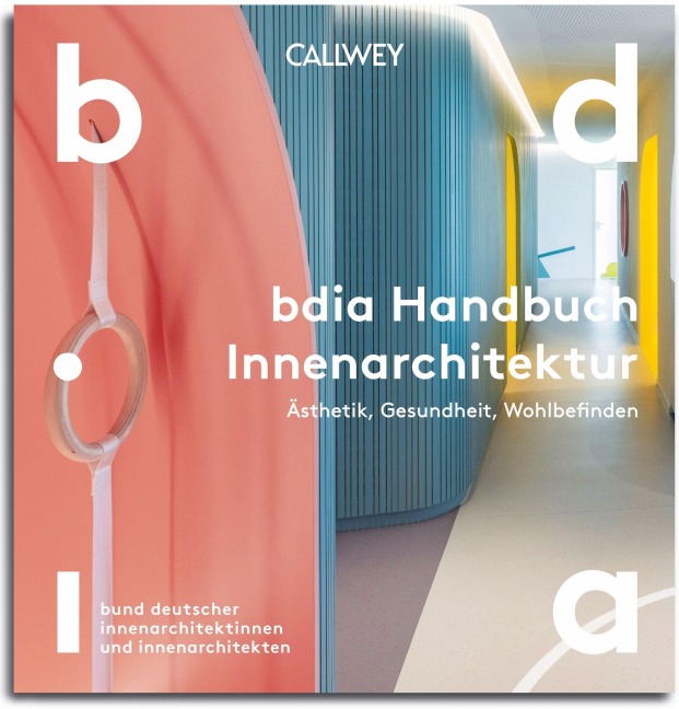 BDIA Handbuch Innenarchitektur 2026/27 - Ästhetik, Gesundheit, Wohlbefinden - 