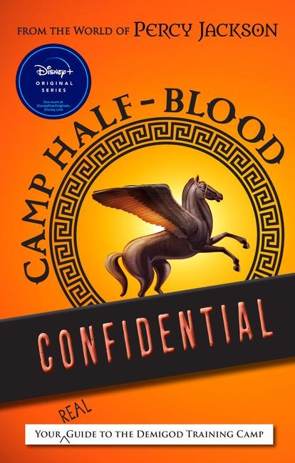 From the World of Percy Jackson Camp Half-Blood Confidential - Rick Riordan