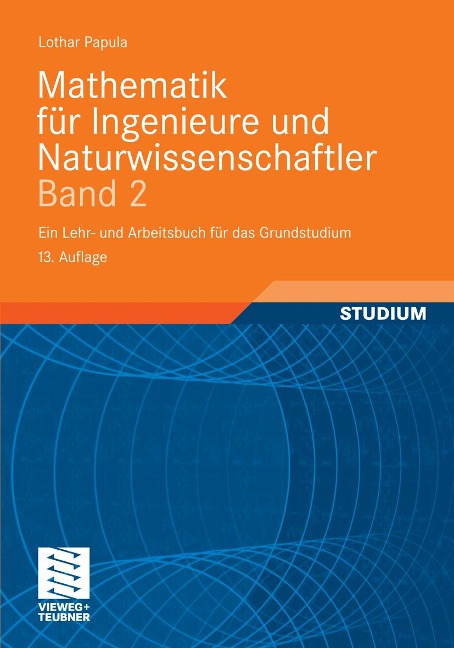 Mathematik für Ingenieure und Naturwissenschaftler Band 2 - Lothar Papula