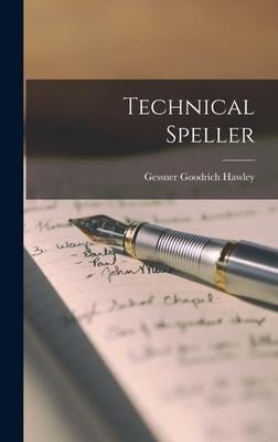 Technical Speller - Gessner Goodrich Hawley