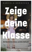 Cover-Bild zum Titel 'Zeige deine Klasse' von 'Daniela Dröscher'