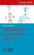 Cover-Bild zum Titel 'Urteilsbildung im Geschichtsunterricht' von 'Christian Winklhöfer'