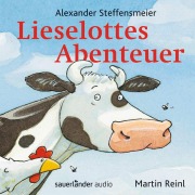 Cover-Bild zum Titel 'Lieselottes Abenteuer' von 'Alexander Steffensmeier'