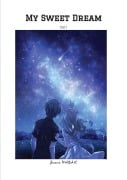 Cover-Bild zum Titel 'My Sweet Dream' von 'Jessica Wohlfahrt'