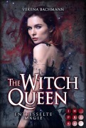 Cover-Bild zum Titel 'The Witch Queen. Entfesselte Magie' von 'Verena Bachmann'