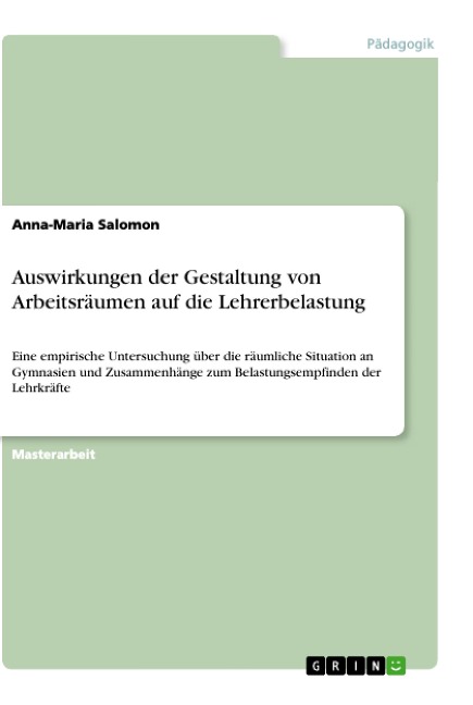 Auswirkungen der Gestaltung von Arbeitsräumen auf die Lehrerbelastung - Anna-Maria Salomon