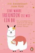 Cover-Bild zum Titel 'Eine wahre Freundin ist wie ein BH' von 'Heike Abidi, Ursi Breidenbach'