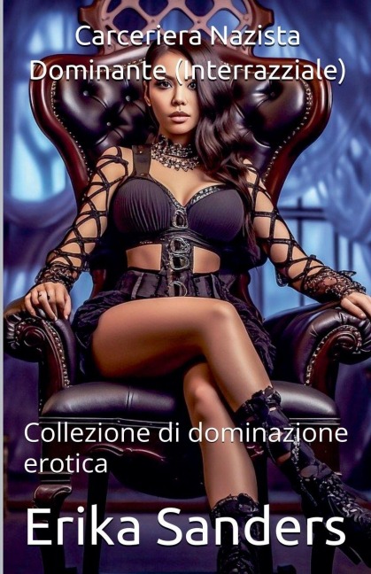 Carceriera Nazista Dominante (Interrazziale) - Erika Sanders