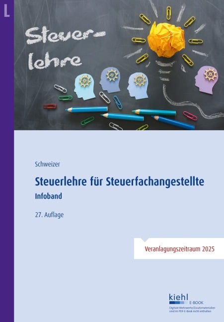 Steuerlehre für Steuerfachangestellte - Reinhard Schweizer